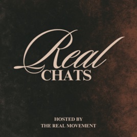 Real Chats with The Real Movement