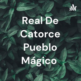 Real De Catorce Pueblo Mágico