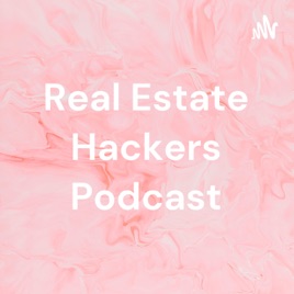 Real Estate Hackers Podcast