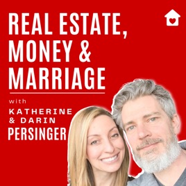 Real Estate, Money And Marriage