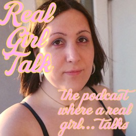 REAL GIRL TALK with Jen Ives