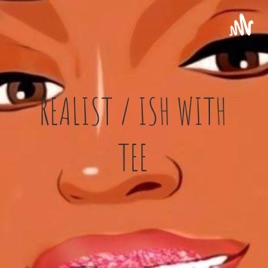 REAL ISH WITH TEE