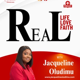 Real Life, Love & Faith with Jacqueline Oludimu