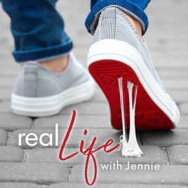 Real Life with Jennie's podcast