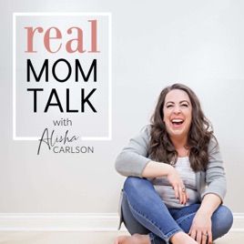 Real Mom Talk