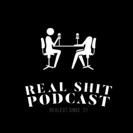 Real Shit Podcast