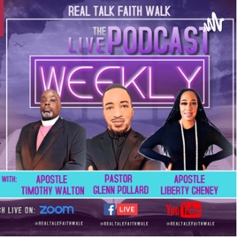 Real Talk, Faith Walk!