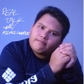 Real Talk with Michael Lanurias