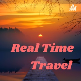 Real Time Travel