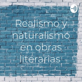Realismo y naturalismo en obras literarias