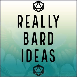 Really Bard Ideas