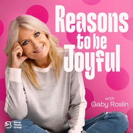 Reasons To Be Joyful with Gaby Roslin