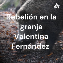 Rebelión en la granja Valentina Fernández