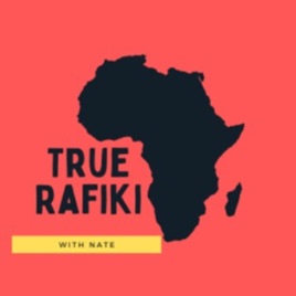 True Rafiki Podcast