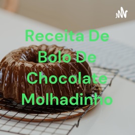 Receita De Bolo De Chocolate Molhadinho