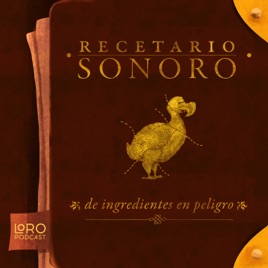 Recetario sonoro de ingredientes en peligro