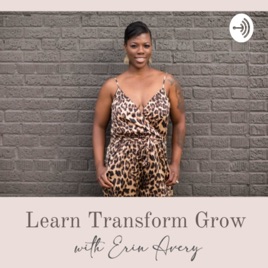 Learn Transform Grow with Erin Avery