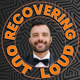 Recovering Out Loud