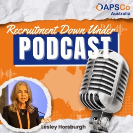 Recruitment Down Under: The APSCo Australia Podcast