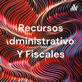 Recursos Administrativos Y Fiscales