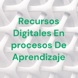 Recursos Digitales En procesos De Aprendizaje