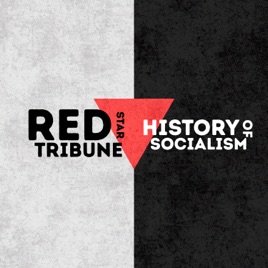 Red Star Tribune | History of Socialism