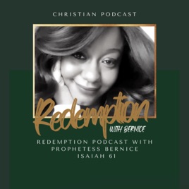 Redemption Podcast with Bernice🕊