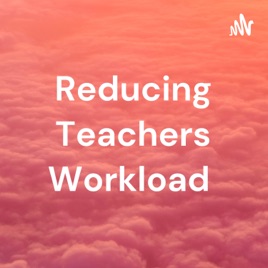 Reducing Teachers Workload