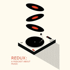 Redux: A Podcast About Music