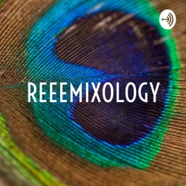 REEEMIXOLOGY: The Show