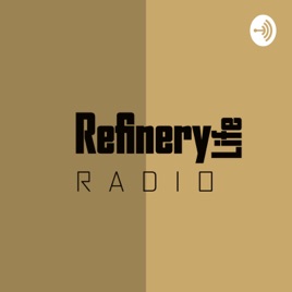 Refinery Life Radio