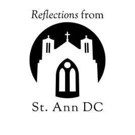 Reflections from St. Ann DC