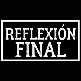 Reflexión Final