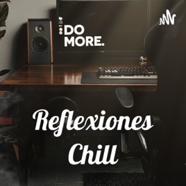 Reflexiones Chill