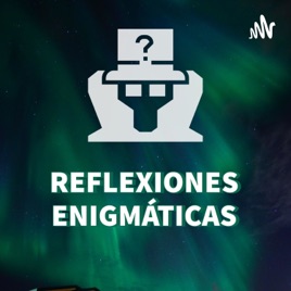 Reflexiones Enigmáticas