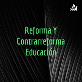 Reforma Y Contrarreforma Educación: Javier Beltrán