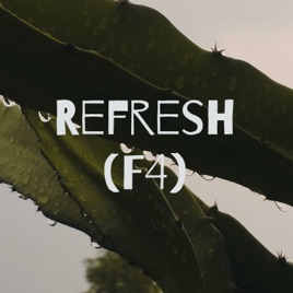 Refresh (F4)