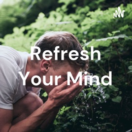 Refresh Your Mind