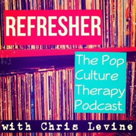 Refresher- The Pop Culture Therapy Podcast