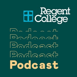 Regent College Podcast