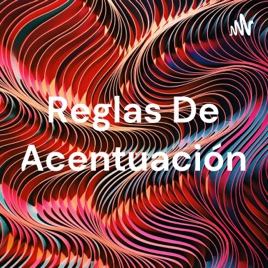 Reglas De Acentuación