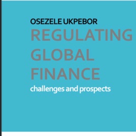 REGULATING GLOBAL FINANCE, CHALLENGES AND PROSPECTS.