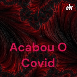 Acabou O Covid