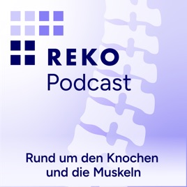 REKO Podcast - Rund um den Knochen und die Muskeln.