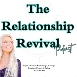 Relationship Revival Podcast: Expert Advice on Relationships, Marriage, Dating