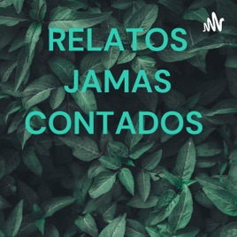 RELATOS JAMAS CONTADOS