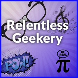 Relentless Geekery