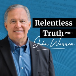 Relentless Truth with John Warren