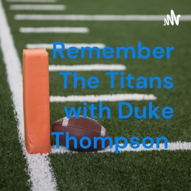 Remember The Titans with Duke Thompson
