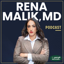 Rena Malik, MD Podcast